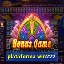 plataforma win222